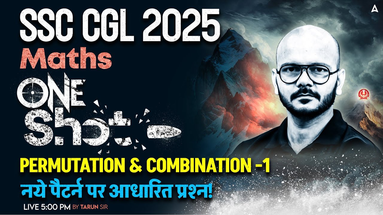 SSC CGL 2025 Maths One Shot | SSC CGL Maths Permutation & Combination ...