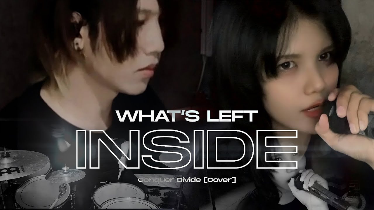 Conquer Divide - What's Left Inside | Cover Ft. 