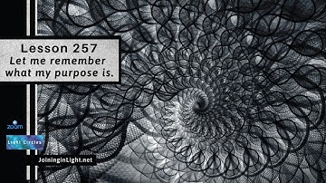 ACIM Lesson 257 ACIM Let me remember what my purpose is. ✨🕊