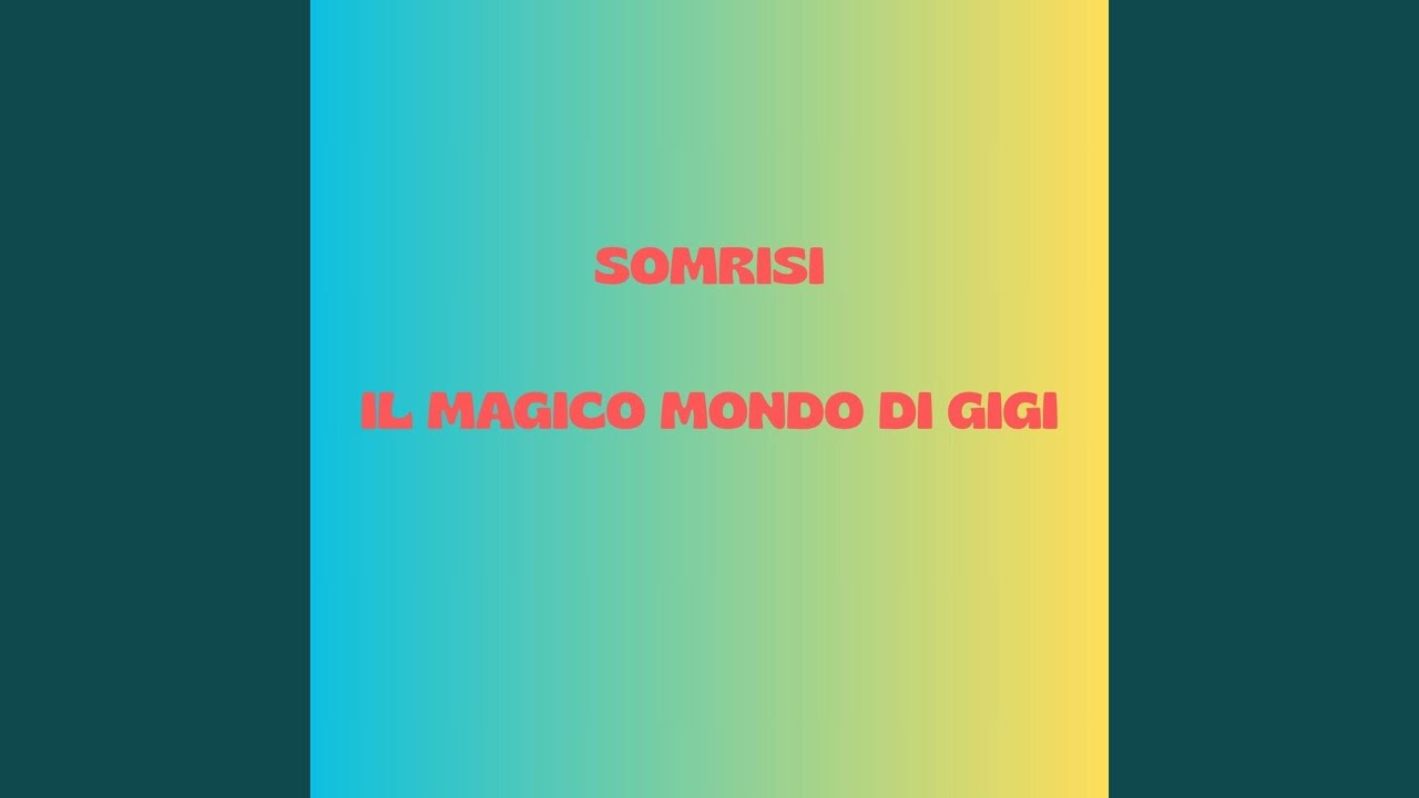 Il Magico Mondo Di Gigi