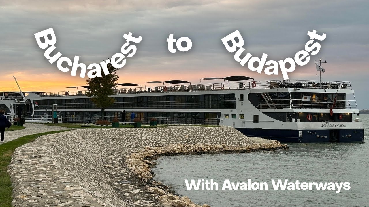 Cruising The Lower Danube River With Avalon Waterways (Bucharest To Budapest)