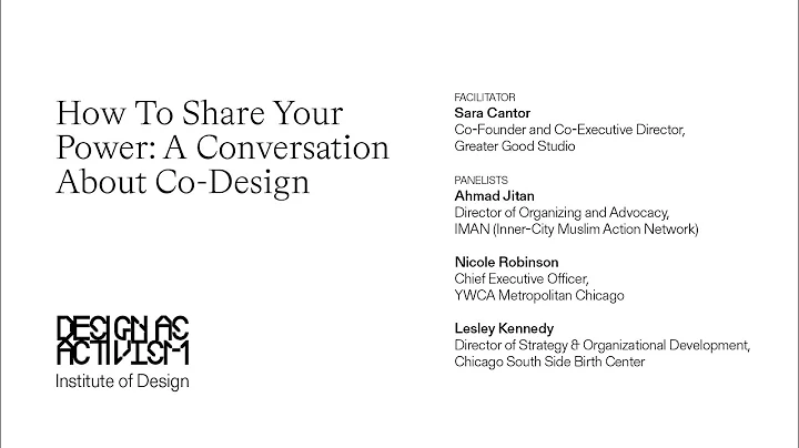 How to Share Your Power: A Conversation About Co-Design | Panel Discussion | Institute of Design