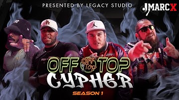 SEASON 1 CYPHER | LLEGACII × KING NEX × SKITZO B × JOSHUA BEING | HIP-HOP CYPHER SHOWCASE | OFF TOP