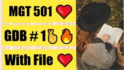 MGT501 Gdb #1 Solution |2022| Solution with file