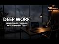 Deep Focus Session | Ambient Music for Productivity & Flow State