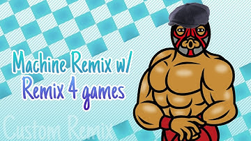 Machine Remix with Fever Remix 4 games - Rhythm Heaven Custom Remix