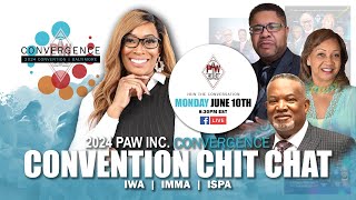 June 10, 2024 Convention Chit Chat | IWA, ISPA and IMMA