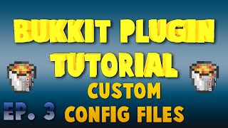 How to Make a 1.8 Bukkit Plugin: Ep. 6 Custom Config Files