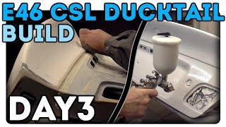 E46 CSL Ducktail Build Part 3