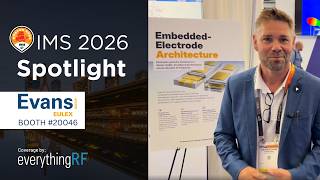 IMS2026 Spotlight: Evans Group Showcases High-Reliability Capacitors & Embedded Electrode Technology IMS2026 Spotlight: Evans Group Showcases High-Reliability Capacitors & Embedded Electrode Technology