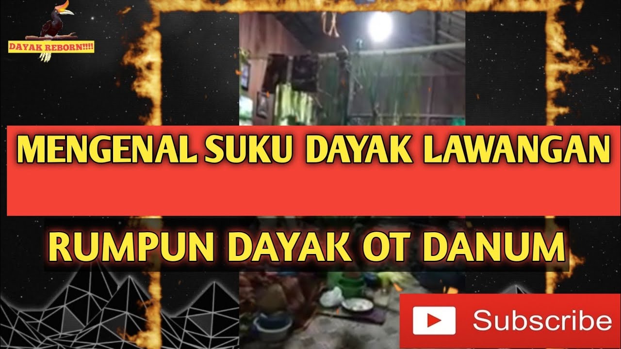 Mengenal Suku Dayak Lawangan Rumpun Ot Danum - YouTube