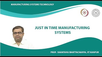 Just in time manufacturing systems