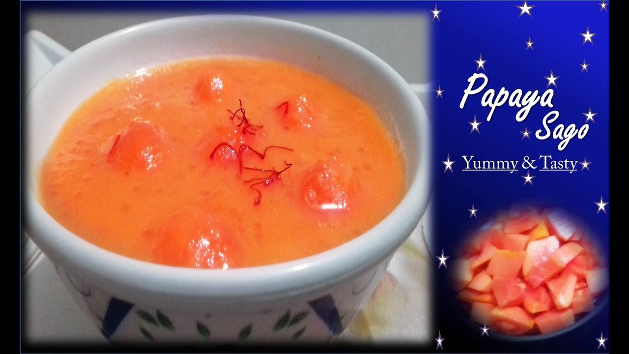 Delicious Papaya Sago Dessert / Tasty &Yummy Papaya Sago Recipe