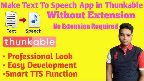 Text To Speech App in Thunkable Kodular Appybuilder