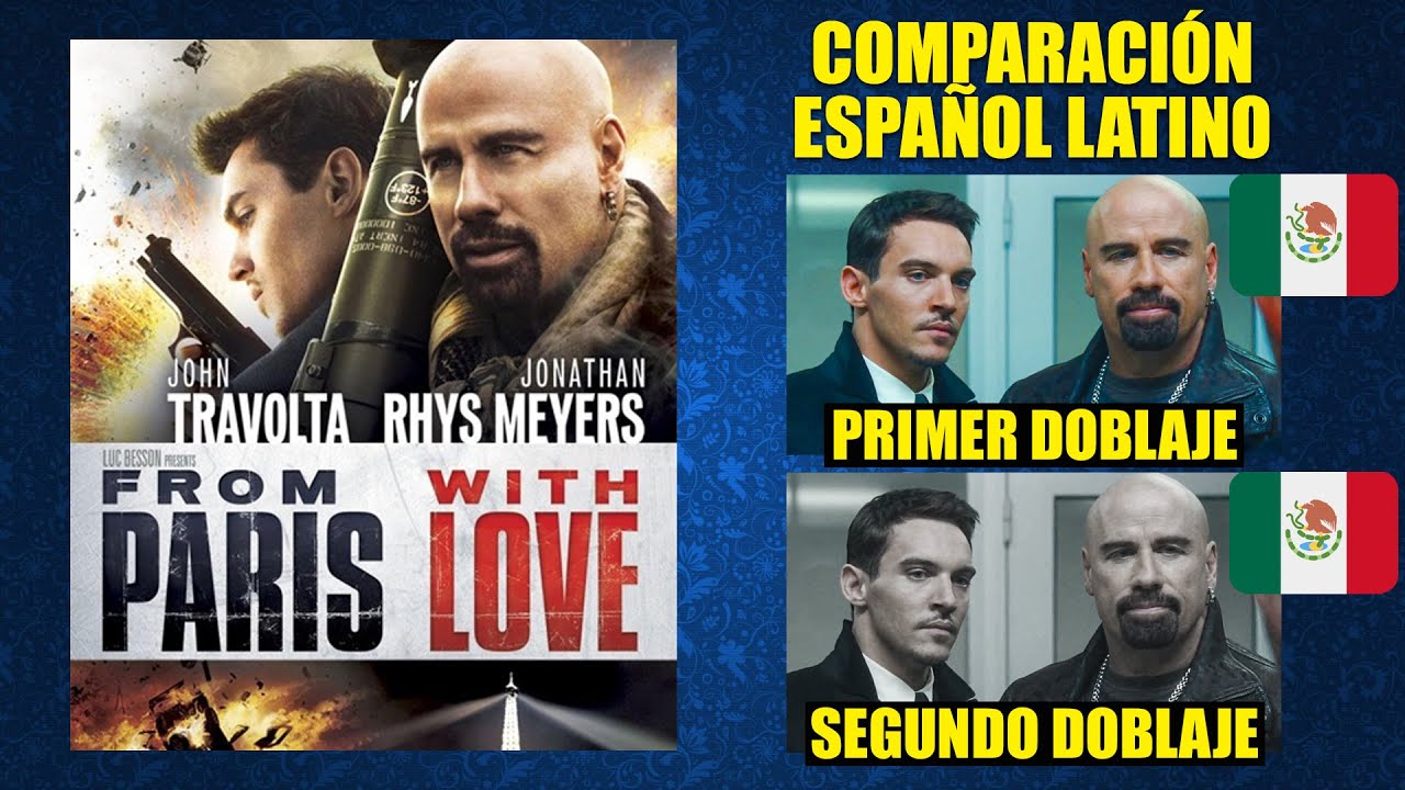 Desde París con Amor [2010] Comparación del Doblaje Latino Original