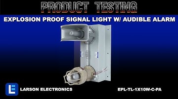 Explosion Proof Signal Light w/ Audible Alarm - Class 1 Div 1 Class 2 Div 1 - Multiple Colors