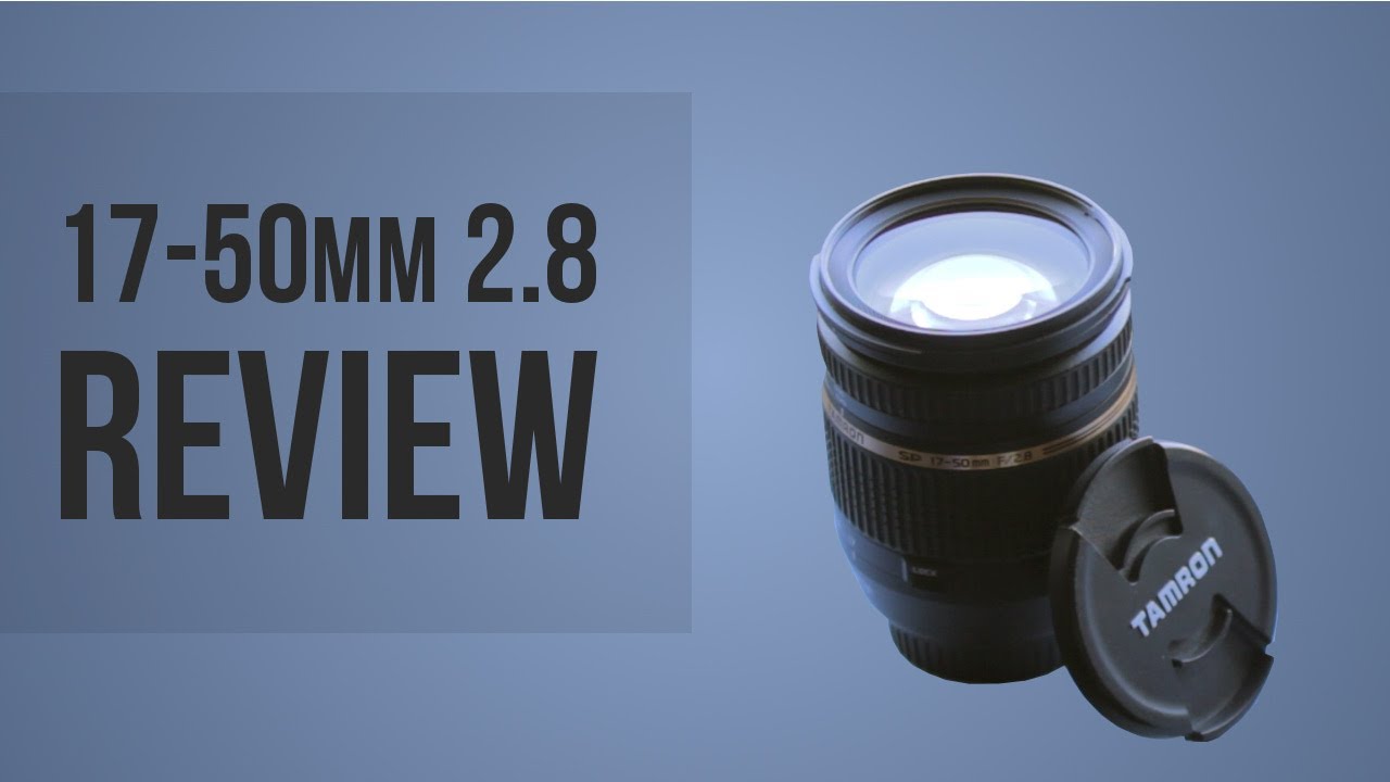 tamron-17-50mm-f-2-8-review-youtube