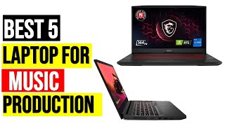 Top 5 Best Laptops For Music Production 2024 ( TOP 5 PICKES