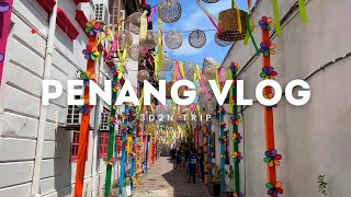 Penang Vlog | 3 Days Penang Getaway