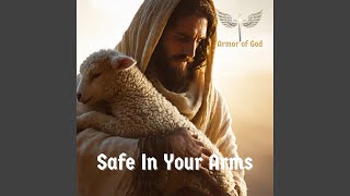 Safe In Your Arms