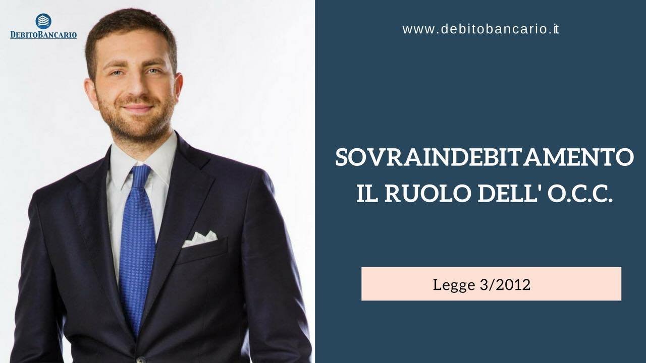 Sovraindebitamento - Il ruolo dell'O.C.C.