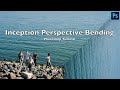 Inception Inspired Perspective Bending | Photoshop Tutorial