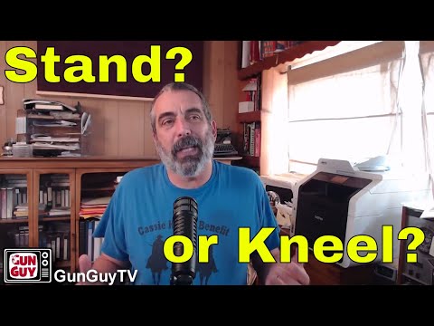 Stand or Kneel?  What does the GunGuy do?