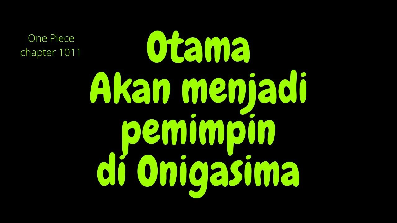 One Piece Chapter 1011 |manga | oTama Calon Pemimpin