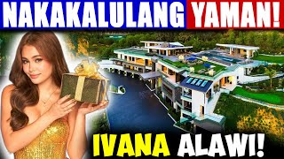 Ganito Pala Kayaman Si Ivana Alawi!