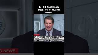 Rep. Seth Moulton Slams Trump’s ‘Out of Touch’ Iran War Policy
