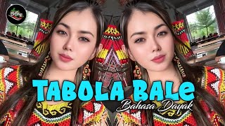 DJ Tabola Bale (Bahasa Dayak) - Dj fullband viral terbaik