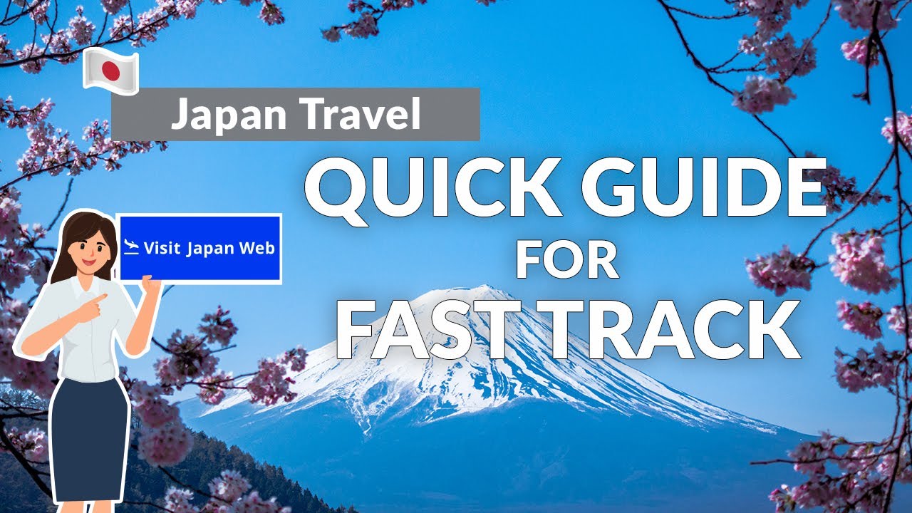 Fast Japan Programme Quick Guide for Fast Track | Japan travel update - November 2022 - YouTube