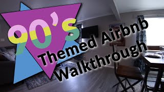90's Themed Airbnb Walkthrough