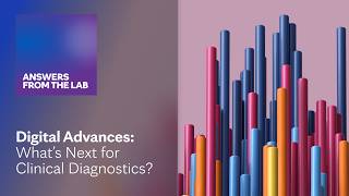 Digital Advances: What’s Next for Clinical Diagnostics?