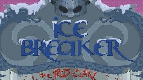 ICEBREAKER RED CLAN Level 1-10 Walkthrough