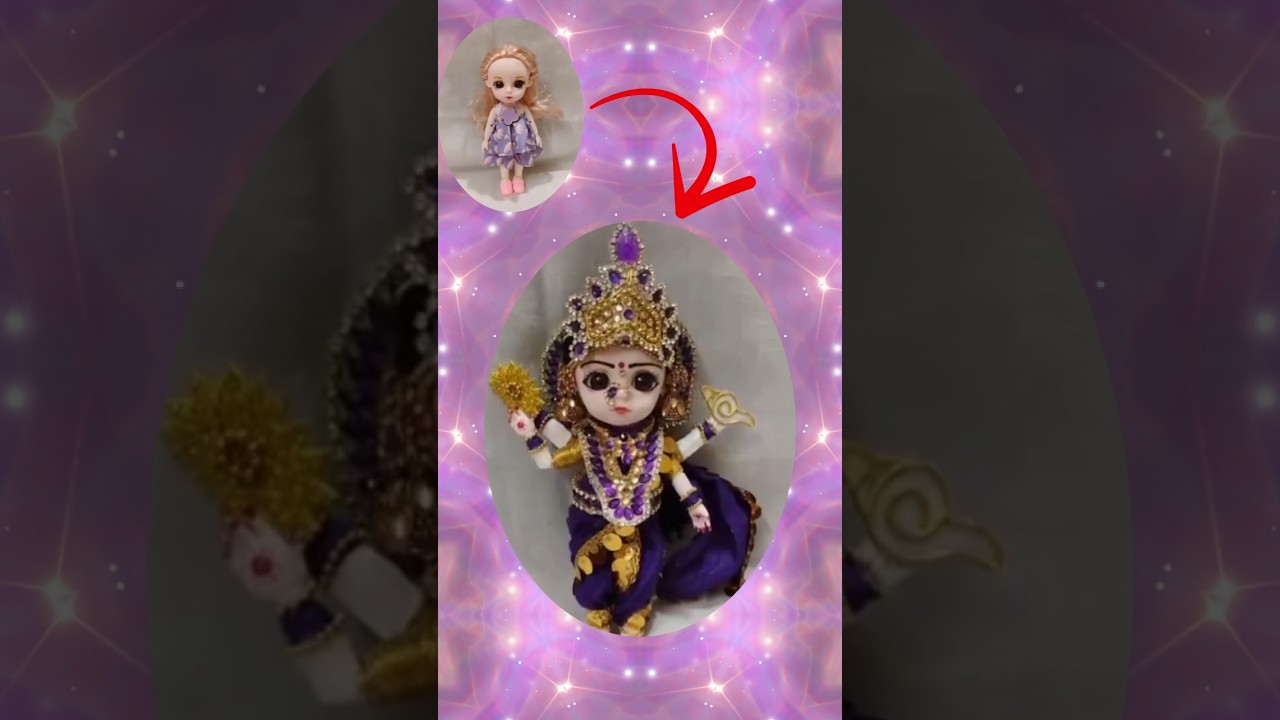 Transformation of the goddess from a doll 🙏