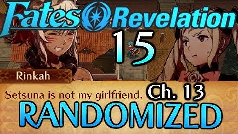 Things are getting *hot* Fire Emblem Fates: Revelation RANDOMIZED Gameplay Walkthrough. Part: 15