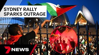 Anger Growing After Illegal Pro-Palestine Rally Outside Sydney Opera House 7 News Australia