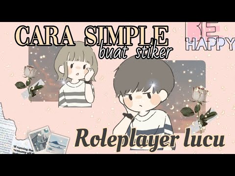 TUTORIAL MEMBUAT STIKER  WA  UNTUK  ROLEPLAYER RP LUCU  