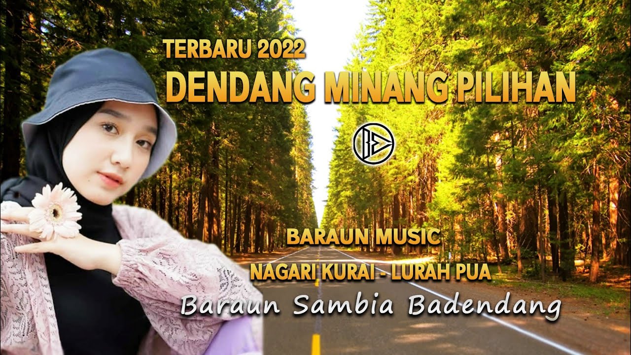 DENDANG MINANG PILIHAN TERBARU 2022 - PERJALANAN NAGARI KURAI - LURAH PUA