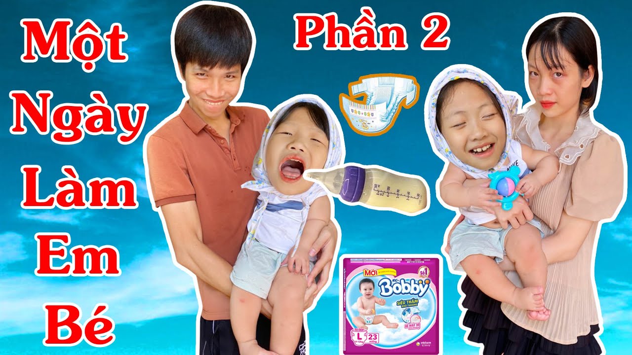 Một Ngày Làm Em Bé Phần 2 | Những Tình Huống Cười Ra Nước Mắt - Kiên Hư Hỏng TV