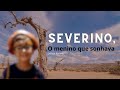 SEVERINO, O MENINO QUE SONHAVA - Letícia Álvares