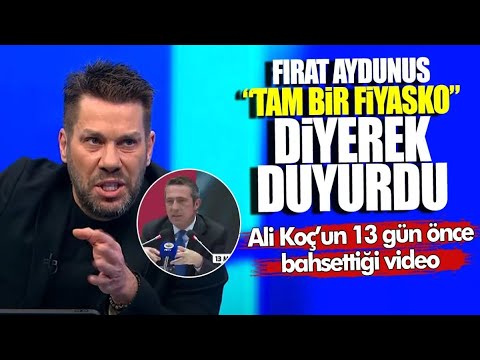 Fırat Aydunus ‘tam bir fiyasyo’ diyerek duyurdu