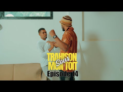La trahison sous mon toit episode 14