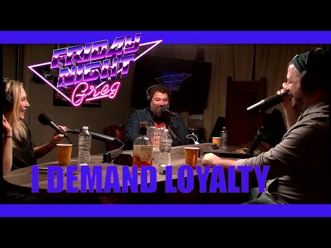 Friday Night Greg | I Demand Loyalty with Sean Patton and Elle Orlando