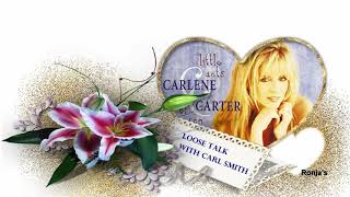 Video thumbnail of "Carlene Carter & Carl Smith  ~ "Loose Talk""
