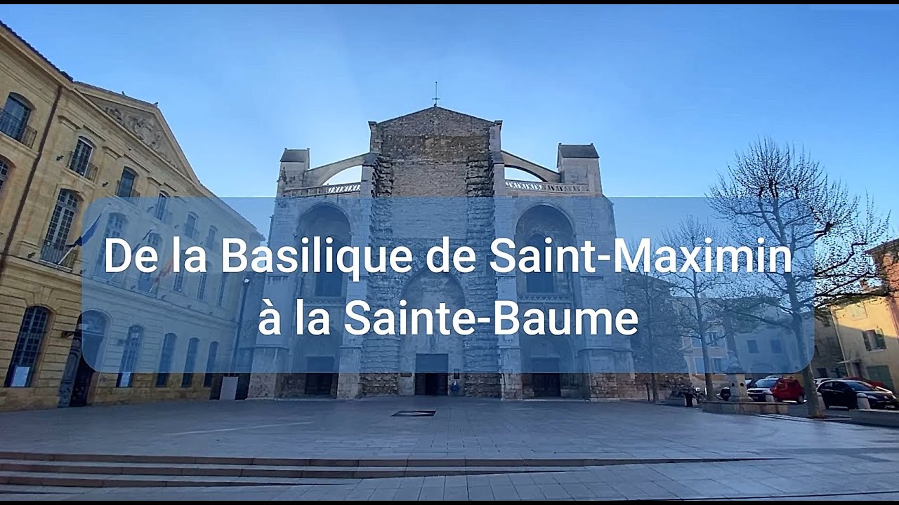 Pèlerinage de la Basilique Sainte Marie Madeleine à la Sainte Baume