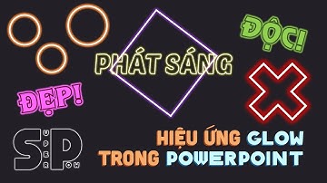 Hiệu ứng Chữ Phát Sáng trong PowerPoint - Glow Effect in PowerPoint