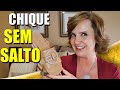 CHIQUE SEM SALTO | Moda e Estilo Feminino | Mulher Elegante