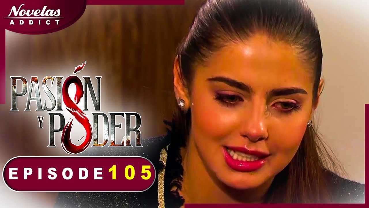 Passion et Pouvoir - Episode 105 - Novelas Complète en Francais